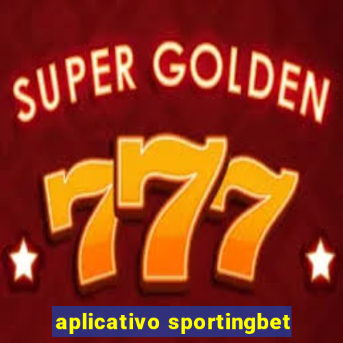 aplicativo sportingbet